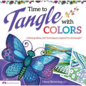 Time To Tangle With Colors - Marie Browning, CZT