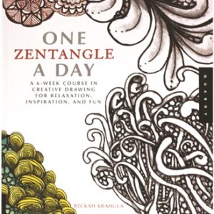 One Zentangle A Day: A Six Week Course - Beckah Krahula