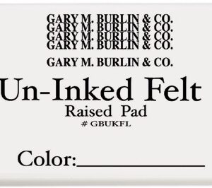 Gary Burlin - Uninked Raised Felt Pad