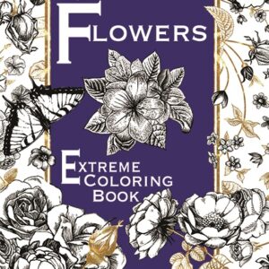 Flowers: Extreme Coloring Book