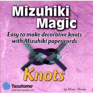 Yasutomo - Make Mizuhiki Magic: Knots - Karen Thomas